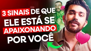 3 SINAIS DE QUE ELE ESTÁ SE APAIXONANDO POR VOCÊ [upl. by Larual]