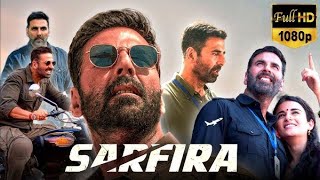 Sarfira Full Movie Hindi 1080p  Akshay Kumar  Paresh Rawal  Raddhika  Hd Fact [upl. by Ahselak631]