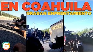 Policías graban enfrentamiento con integrantes del CDN Coahuila [upl. by Thgiwed]