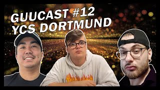 GUUCAST 12  YCS DORTMUND RECAP W YCS CHAMPION VINCENZO OROFINO [upl. by Swaine]