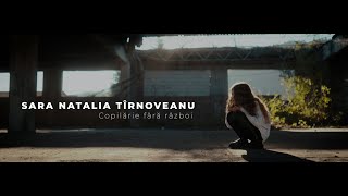 Sara Natalia Tirnoveanu  Copilarie fara razboi  Official Video [upl. by Levitus]