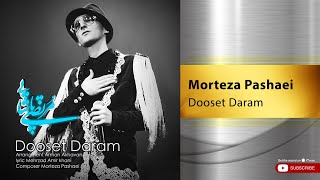 Morteza Pashaei  Dooset Daram  مرتضی پاشایی  دوست دارم [upl. by Akelahs]