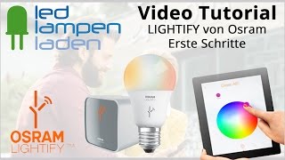 OSRAM LIGHTIFY  Video Tutorial  Wie installiere ich LIGHTIFY von OSRAM  LEDLampenladen  DE FAQ [upl. by Nike740]