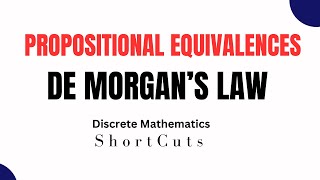 De Morgans Law  Propositional Equivalences  Discrete Mathematics in shortcuts [upl. by Robma344]