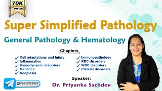 Super Simplified Pathology by Dr Priyanka Sachdev  General Pathology amp Hematology  Rapid revision [upl. by Torto675]