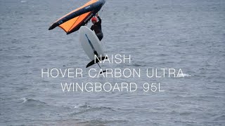 Naish Hover Wing Foil Carbon Ultra 95L Test 2021 Teaser [upl. by Einitsed]