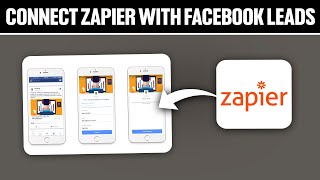 How To Connect Zapier With Facebook Leads 2024 Full Tutorial [upl. by Cavil]