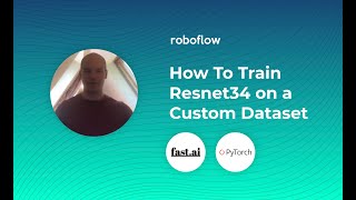 How to Train a Custom Resnet34 Image Classification Model [upl. by Candy251]