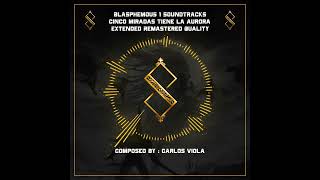 BLASPHEMOUS 1 OST  Cinco Miradas Tiene La Aurora  Extended amp Remastered Quality  Laudes Boss OST [upl. by Niles748]