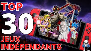 Le TOP 30 des meilleurs jeux Indépendants sur Nintendo Switch [upl. by Dre]