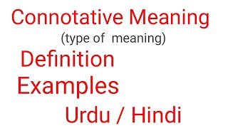 what is Connotative Meaning Discuss with examples in Urdu  Hindi  Type of meaning [upl. by Jess]