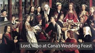 Lord Who At Canas Wedding Feast [upl. by Nytsua933]