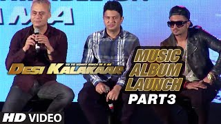 Desi Kalakaar Music Album Launch  Part  3  Yo Yo Honey Singh  Honey Singh New Songs 2014 [upl. by Sral]