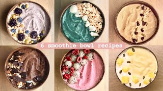 6 Smoothie Bowl Recipes丨Easy and Delicious Breakfast [upl. by Aimak200]