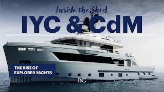 INSIDE THE SHED by IYC I Cantiere delle Marche and the rise of superyacht explorer trend [upl. by Atteynek392]