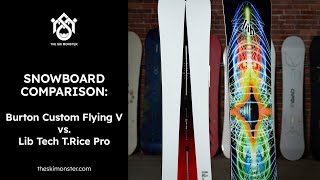 Snowboard Comparison Burton Custom Flying V vs Lib Tech TRice Pro [upl. by Rednave554]