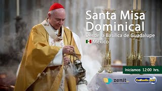 Misa dominical desde la Basílica de Guadalupe 🇲🇽 21julio2024 1200 hrs [upl. by Aninay]