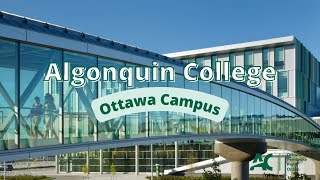 Algonquin College Ottawa Campus [upl. by Regdirb]