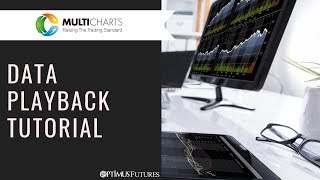 MultiChartsNET  Data Playback Tutorial  Optimus Futures [upl. by Rachael]