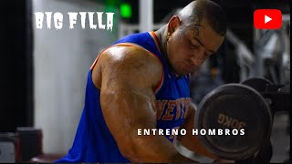 Big Filla Docu entreno de Hombros [upl. by Hayyifas837]