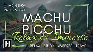 Machu Picchu Relaxing Music  Ambient Rain Sounds for Studying [upl. by Nemrac]