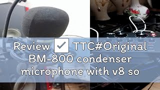 Review ✅ TTCOriginal BM800 condenser microphone with v8 soundcard and free headphones [upl. by Sherl708]