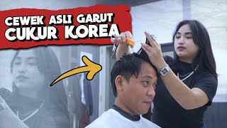 CUKUR KOREAN HAIRSTYLE SAMA CEWEK ASLI GARUT Begini Hasilnya… [upl. by Coretta]