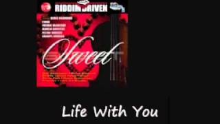 Prophecy Life With You Sweet Riddim [upl. by Schuler]