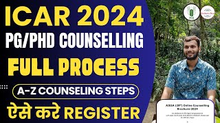 🌱ICAR 2024 OFFICIAL UPDATE😍 • ICAR PGPHD COUNSELING REGISTRATION 2024 • ICAR PG COUNSELING PROCESS [upl. by Gnil]