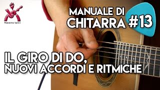 Lezione 13  il giro di DO nuovi accordi e ritmiche  Manuale di Chitarra [upl. by Kired78]