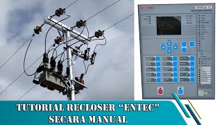 Tutorial Setting Recloser ENTEC Secara Manual  ENTEC  Recloser [upl. by Thirza]