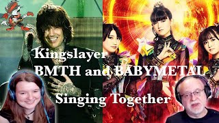 Kingslayer BMTH and BABYMETAL singing together  DAD amp DAUGHTER FIRST REACTION [upl. by Valentine]