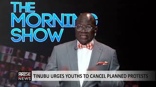 The Morning Show Tinubu Urges Youths to Cancel Planned Protests [upl. by Rugg932]