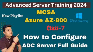 How to configure ADC Server step by step guide Azure AZ800  MCSA Class7 [upl. by Farlay]