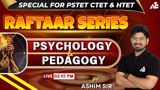 Raftaar Series  Psychology Class Special For PSTET amp CTET  CDP Class  Live 245 Pm  Day294 [upl. by Erasme]