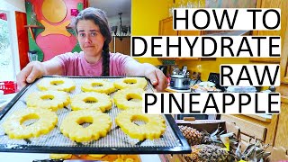 How To Dehydrate Pineapple and KEEP IT RAW [upl. by Icaj]