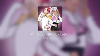 Paparazzi  Feat Kazuto [upl. by Yrrehc214]