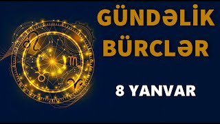 BÜRCLƏR – 8 YANVAR [upl. by Katy]