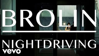 Brolin  Nightdriving [upl. by Anitahs]