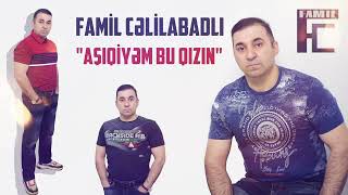 Famil Celilabadli  Asiqiyem Bu Qizin Yeni Super Toy mahnısı  Sevənlərə Bu Mahnım  Audio 2023 [upl. by Annat266]