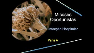 Micoses Oportunistas  Parte A [upl. by Celeste]