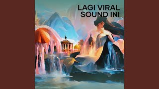 Lagi Viral Sound Ini [upl. by Lexa241]