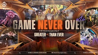 GAME NEVER OVER  M6 WORLD CHAMPIONSHIP Official Music Video  Mobile Legends Bang Bang [upl. by Ahsasal]