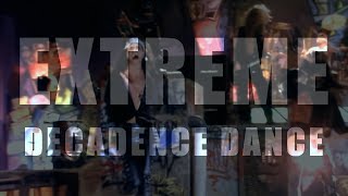 Extreme  Decadence Dance Official Music Video 4K Remastered [upl. by Eoz28]