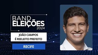 João Campos é reeleito como prefeito de Recife em Pernambuco  Eleições 2024 [upl. by Jehiel721]