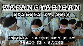 Kapangyarihan  BenampBen ft SB19 Interpretative Dance by Grade 12  GA2MB [upl. by Noek868]