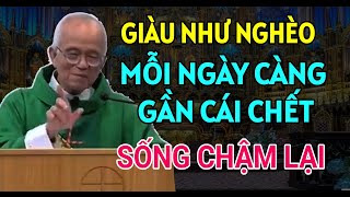 MỖI NGÀY MỘT GẦN CÁI CHẾT DÙ NGƯỜI GIÀU CŨNG NHƯ NGƯỜI NGHÈO  CHA PHẠM QUANG HỒNG GIẢNG THUYẾT [upl. by Ssecnirp]