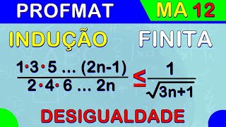 MA 12  INDUÇÃO FINITA  DESIGUALDADE INSANA  PROFMAT [upl. by Folly]