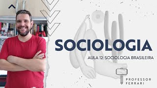 Curso de Sociologia 12  Sociologia Brasileira  Professor Ferrari [upl. by Ashly]