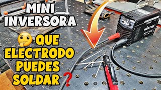 🤔✅ QUE ELECTRODO PUEDO SOLDAR CON MI MINI INVERSORA❓ [upl. by Hortensa]